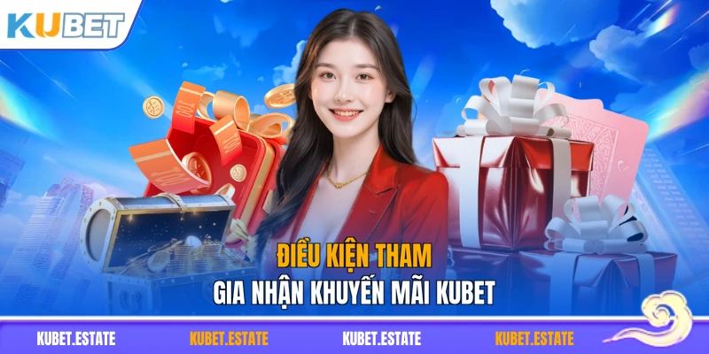 Điều kiện tham gia nhận khuyến mãi KUBET
