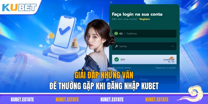Giải đáp những vấn đề thường gặp khi đăng nhập KUBET